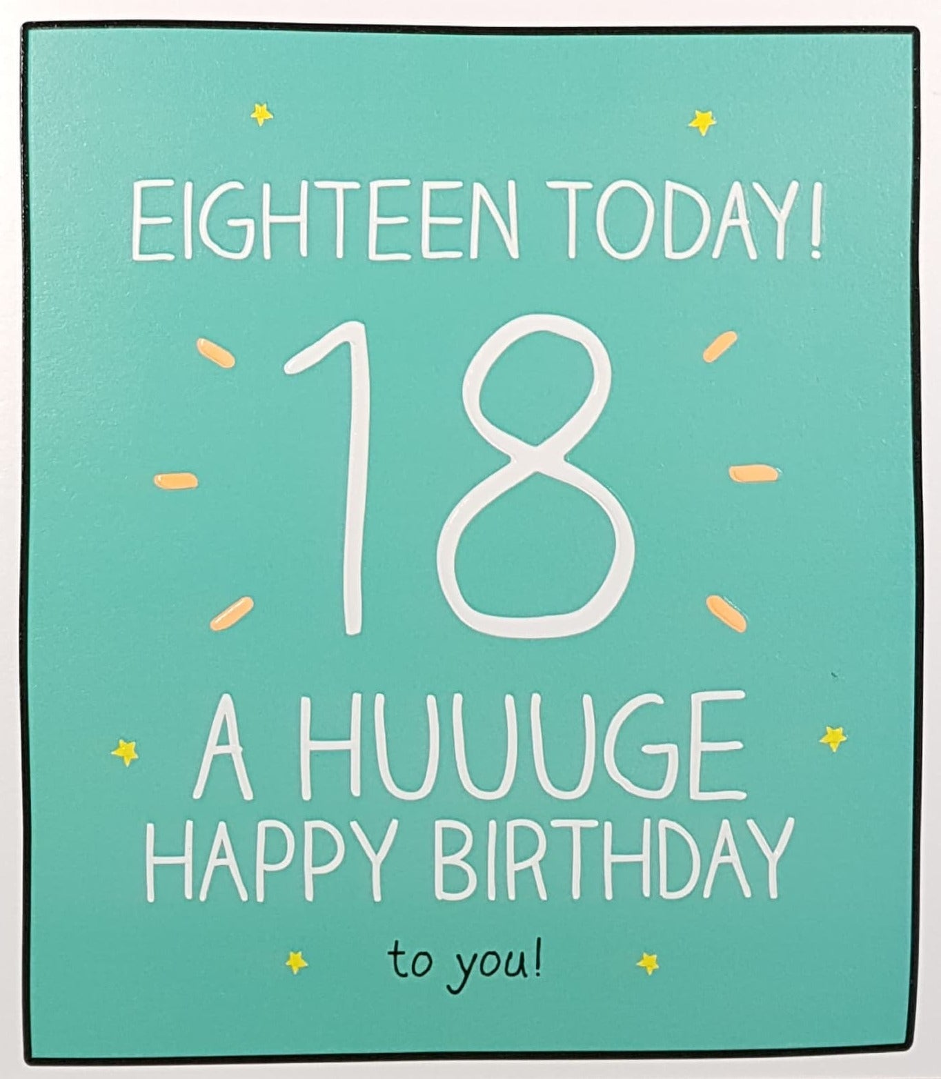 Age 18 Birthday Card - 'A Huge Happy Birthday To You!' - Card Gallery Online Ireland